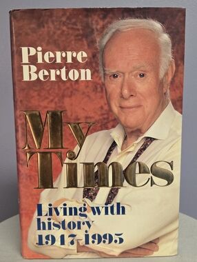 Pierre Berton My Times Hardcover Book